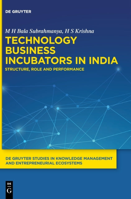 Technology Business Incubators in India - Structure, Role and Performance