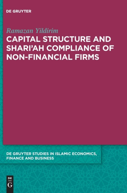 Capital Structure and Shari’ah Compliance of non-Financial Firms