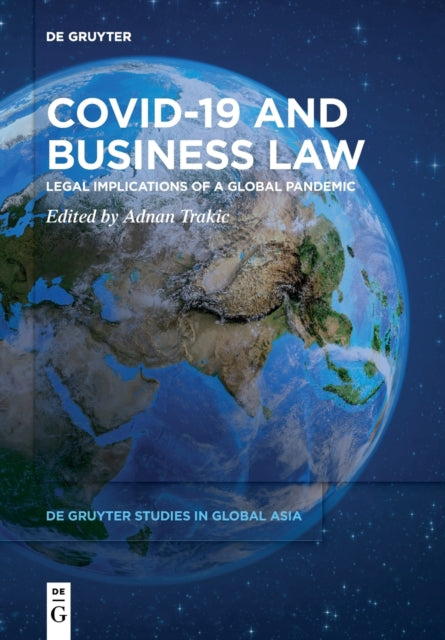 Covid-19 and Business Law - Legal Implications of a Global Pandemic