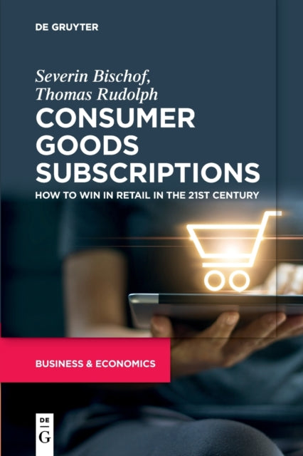 Consumer Goods Subscriptions - How to Win in Retail in the 21st Century
