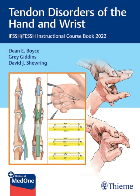 Tendon Disorders of the Hand and Wrist - IFSSH/FESSH Instructional Course Book 2022