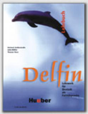 Delfin - Einbändige Ausgabe. Lehrwerk für Deutsch als Fremdsprache: Delfin, neue Rechtschreibung, Lehrbuch, m. 2 Audio-CDs: Lehrwerk als Fremdsprache