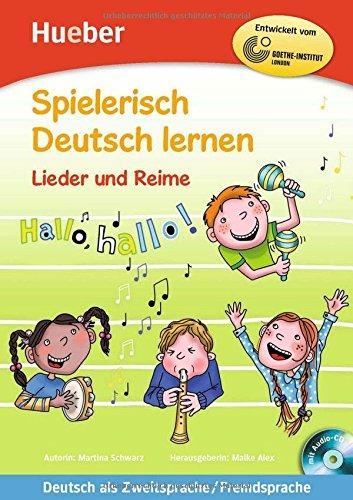Spielerisch Deutsch Lernen Lieder und Rieme + CD