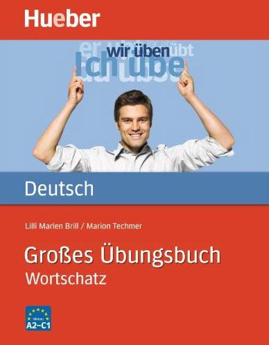 Grosses ubungsbuch wortschatz A2-C1