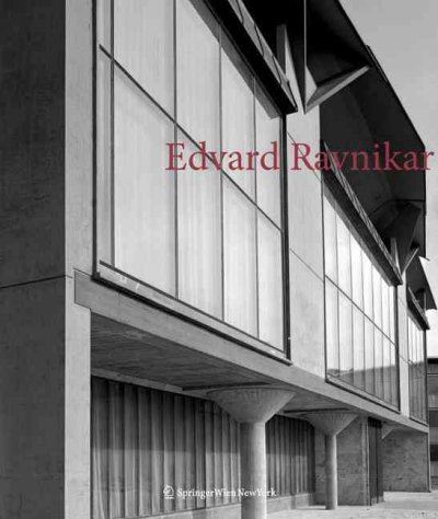 Edvard Ravnikar: Architect and Teacher