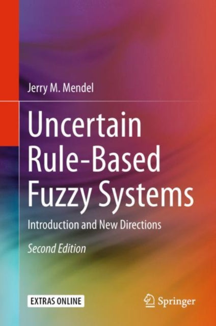 Uncertain Rule-Based Fuzzy Systems