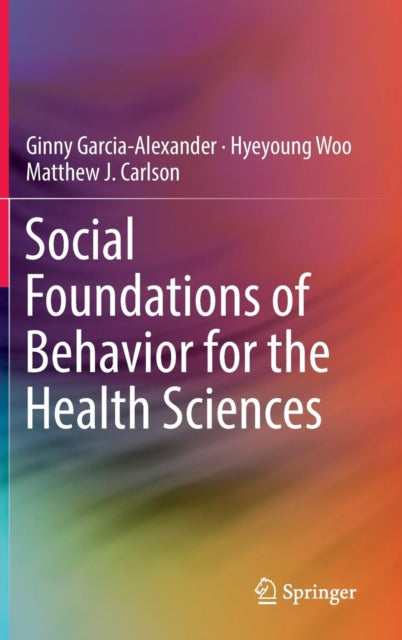 Social Foundations of Behavior for the Health Sciences