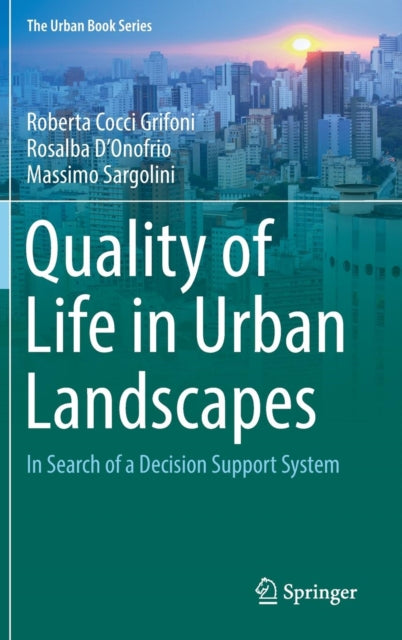 Quality of Life in Urban Landscapes - In Search of a Decision Support System