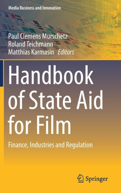 Handbook of State Aid for Film - Finance, Industries and Regulation