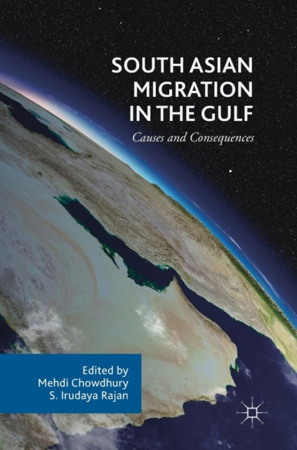 South Asian Migration in the Gulf - Causes and Consequences