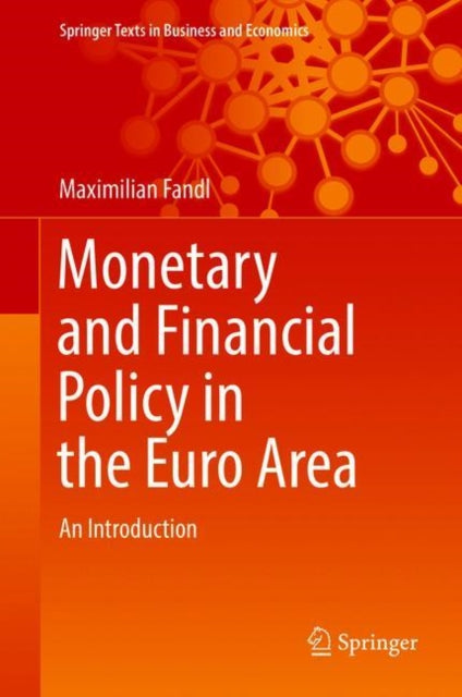 Monetary and Financial Policy in the Euro Area