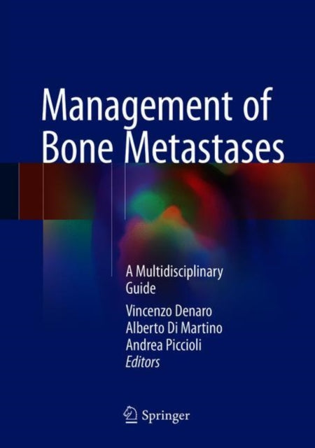 Management of Bone Metastases - A Multidisciplinary Guide