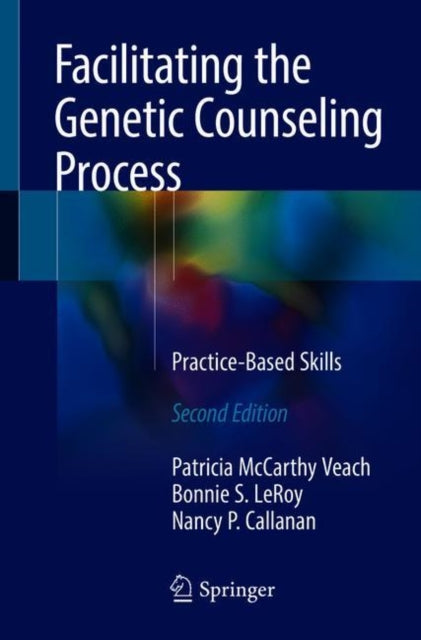 Facilitating the Genetic Counseling Process - Practice-Based Skills
