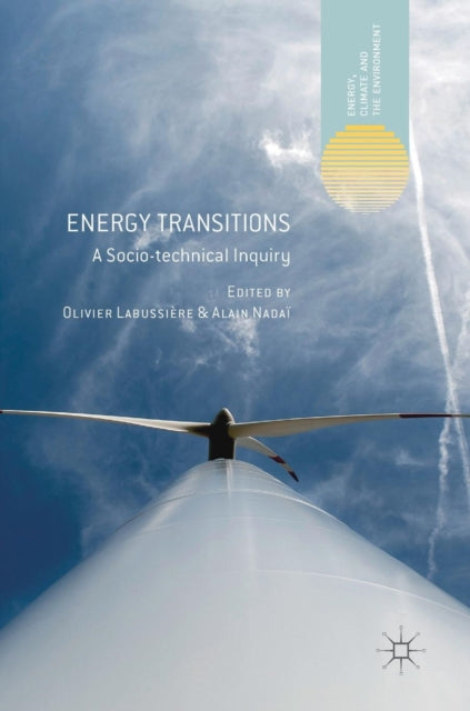 Energy Transitions - A Socio-technical Inquiry