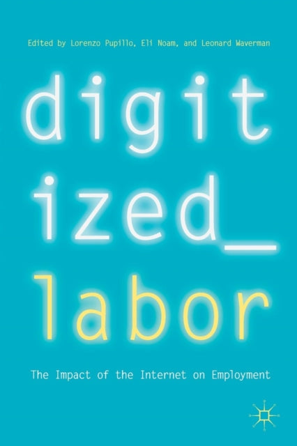 Digitized Labor - The Impact of the Internet on Employment