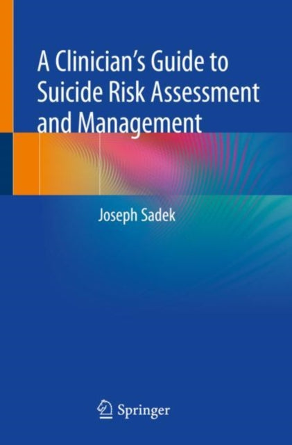 Clinician's Guide to Suicide Risk Assessment and Management