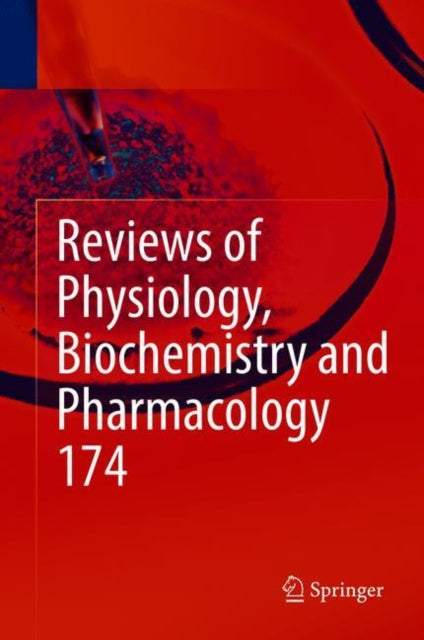 Reviews of Physiology, Biochemistry and Pharmacology Vol. 174