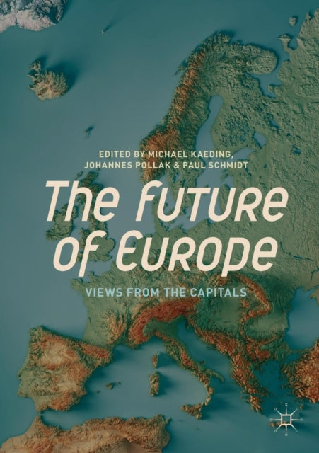 The Future of Europe - Views from the Capitals