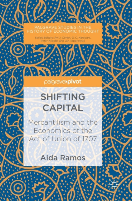 Shifting Capital - Mercantilism and the Economics of the Act of Union of 1707