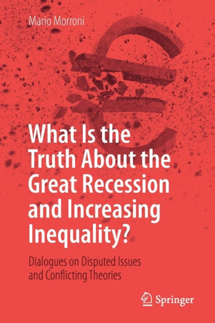 What Is the Truth About the Great Recession and Increasing Inequality?