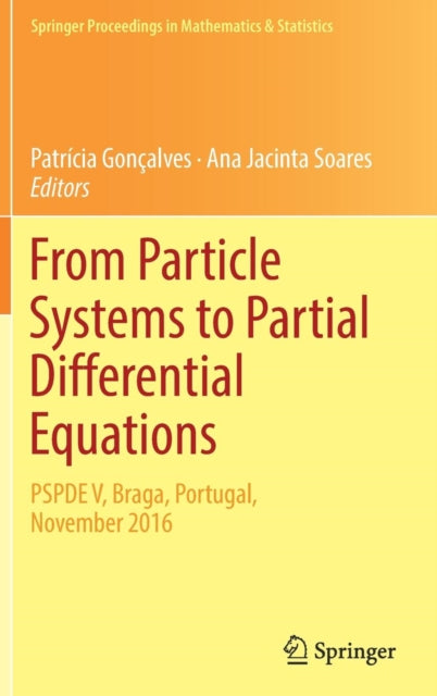 From Particle Systems to Partial Differential Equations - PSPDE V, Braga, Portugal, November 2016