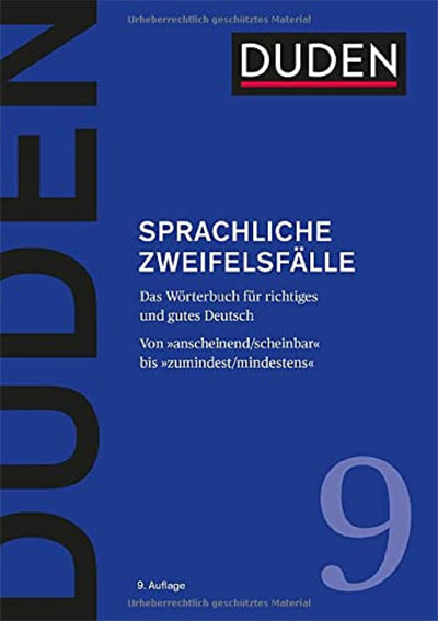 Duden – Sprachliche Zweifelsfälle: Das Wörterbuch für richtiges und gutes Deutsch