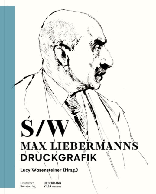 Schwarz-Weiss - Max Liebermanns Druckgrafik
