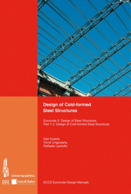 Design of Cold-formed Steel Structures: Eurocode 3: Design of Steel Structures. Part 1-3 Design of Cold-formed Steel Structures