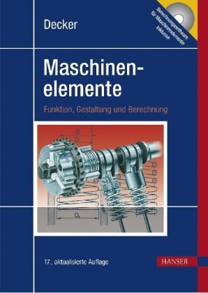 Decker Maschinenelemente: Funktion, Gestaltung und Berechnung - Lehrbuch