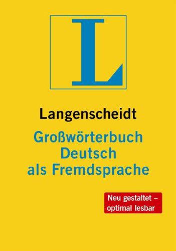 Langenscheidt Großwörterbuch Deutsch als Fremdsprache: einsprachig Deutsch