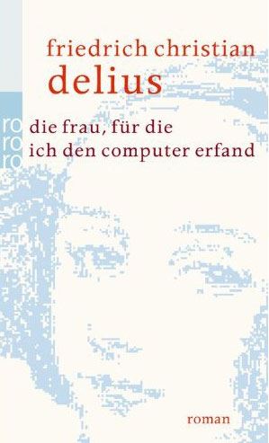 Die Frau, für die ich den Computer erfand