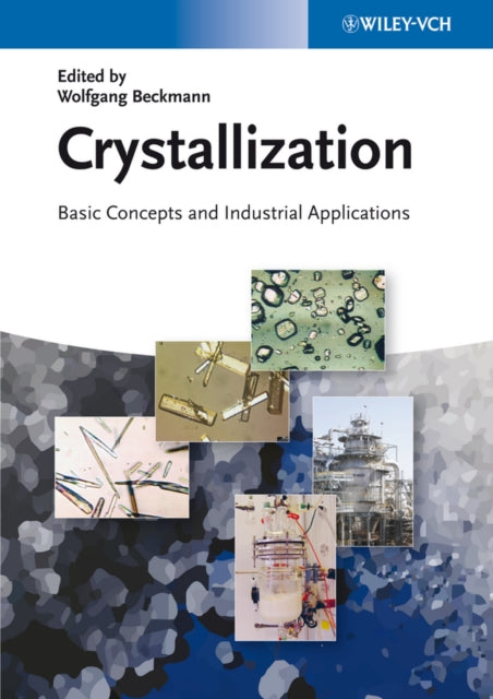 Crystallization: Basic Concepts and Industrial Applications