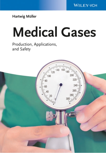 Medical Gases: Production, Applications and Safety