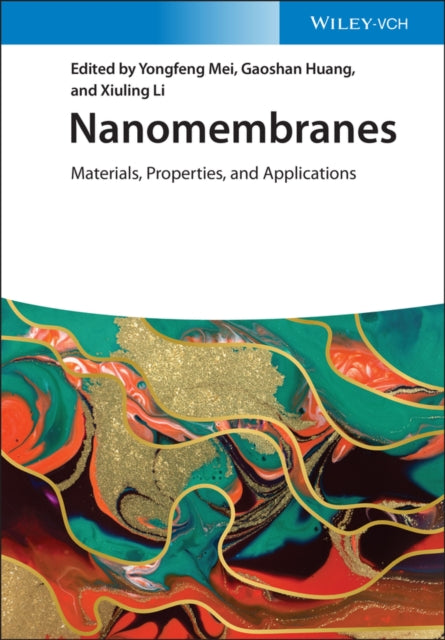 Nanomembranes: Materials, Properties and Applications