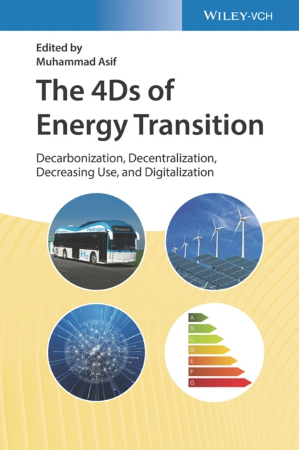 The 4Ds of Energy Transition - Decarbonization, Decentralization, Decreasing Use, and Digitalization