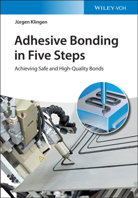 Adhesive Bonding in Five Steps: Achieving Safe and High Quality Bonds