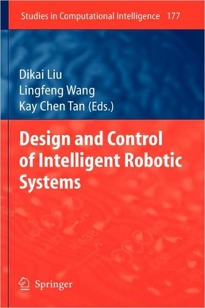 Design and Control of Intelligent Robotic Systems