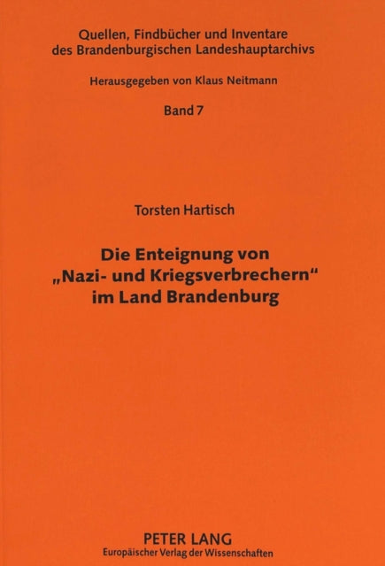 Die Enteignung Von "Nazi- Und Kriegsverbrechern" Im Land Brandenburg