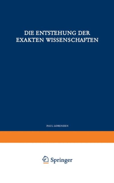 Die Entstehung der Exakten Wissenschaften