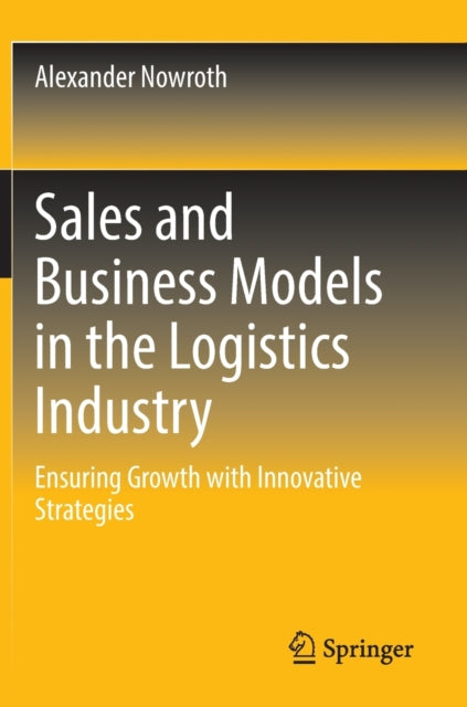 Sales and Business Models in the Logistics Industry - Ensuring Growth with Innovative Strategies