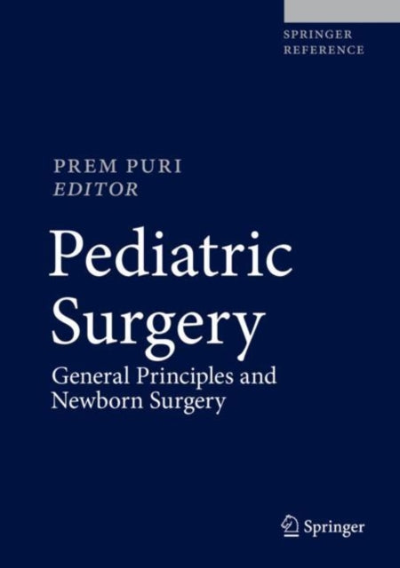 Pediatric Surgery - General Principles and Newborn Surgery
