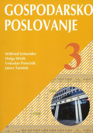GOSPODARSKO POSLOVANJE 3, učbenik za predmet gospodarsko poslovanje v 3. letniku programa Ekonomski tehnik