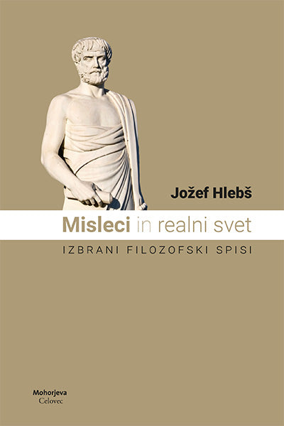 Misleci in realni svet: izbrani filozofski spisi