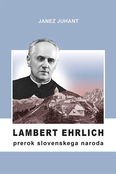 Lambert Ehrlich, prerok slovenskega naroda