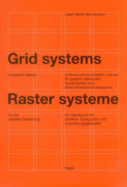 Grid Systems in Graphic Design: "A Visual Communication Manual for Graphic Designers, Typographers and Three Dimensional Designers"