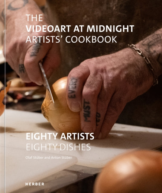 The Videoart at Midnight Artists' Cookbook - Eighty Artists | Eighty Dishes