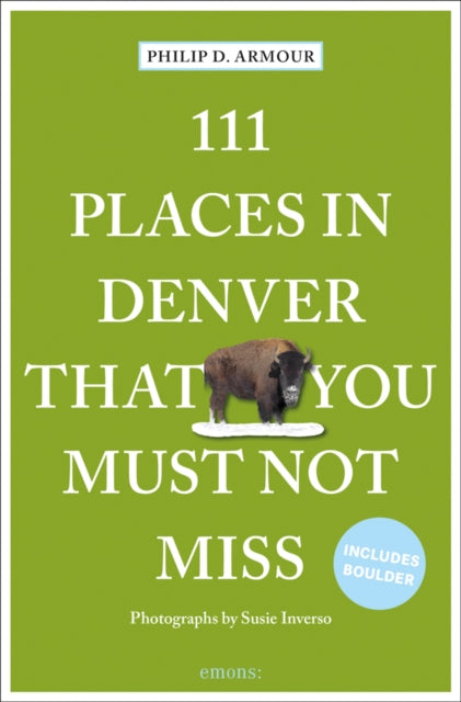 111 Places in Denver That You Must Not Miss