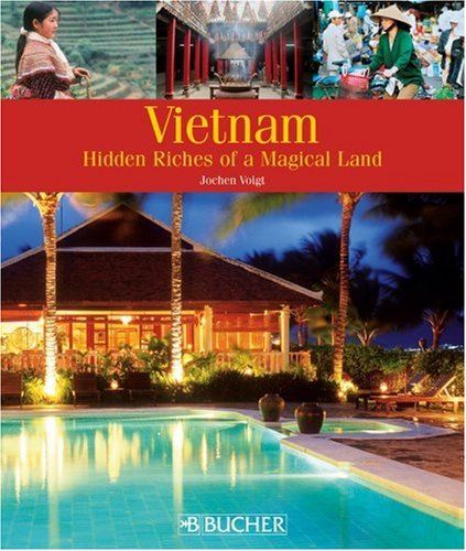 Vietnam: Hiden Riches of a Magical Land