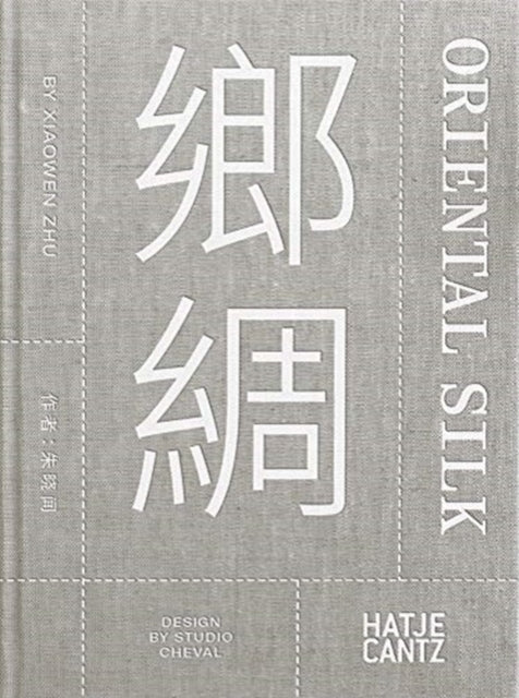 Xiaowen Zhu. Oriental Silk (bilingual)