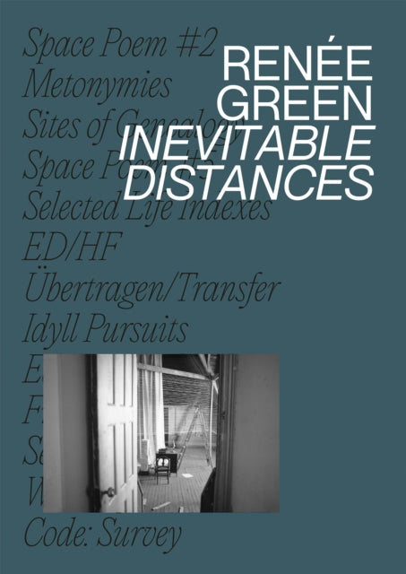 Renee Green - Inevitable Distances